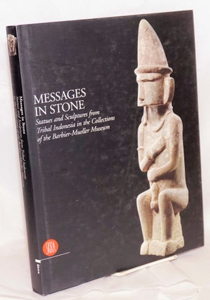 Cat.No: 166371 Messages in stone; statues and sculptures from tribal Indonesia in the...