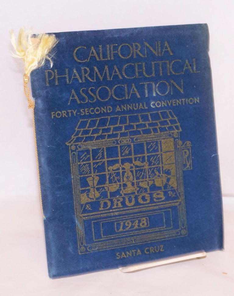 Cat.No: 166594 Forty-second Annual Convention, Santa Cruz, 1948. California Pharmaceutical Association.