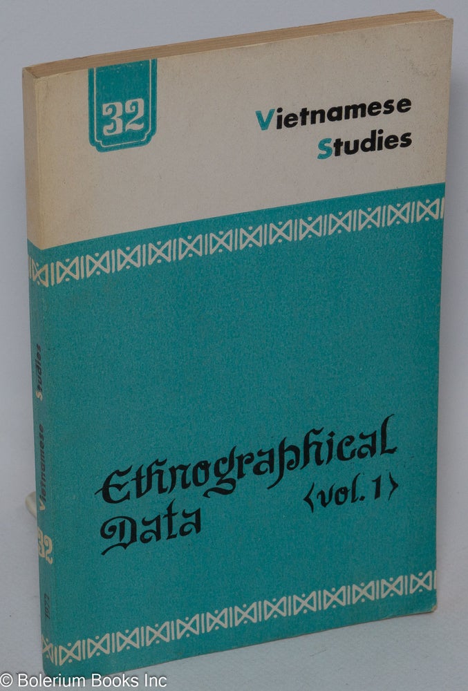 Cat.No: 166599 Vietnamese studies no. 32. Ethnographical data (vol. 1)