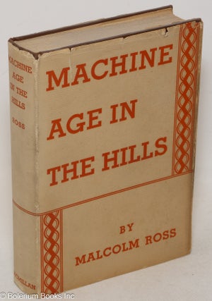 Cat.No: 1668 Machine Age in the Hills. Malcolm Ross