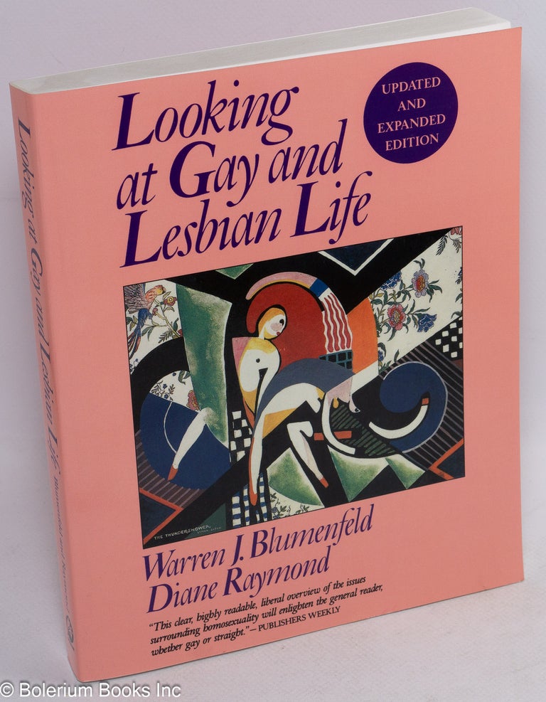 Cat.No: 166945 Looking at Gay and Lesbian Life; updated and expanded edition. Warren J. Blumenfeld, Diane Raymond.