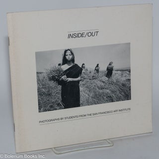 Cat.No: 167065 Inside/out: an anthology of photographs by students from the San Francisco...
