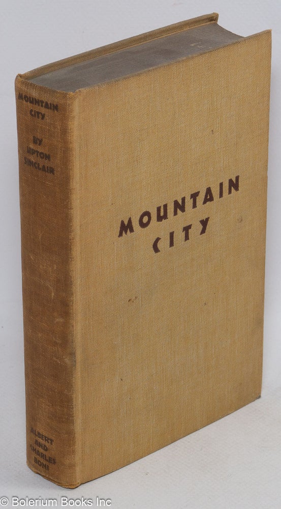 Cat.No: 167237 Mountain city: a novel. Upton Sinclair.