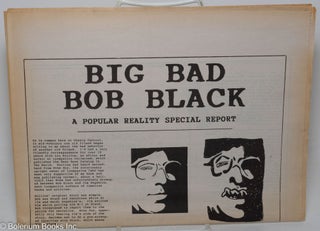 Cat.No: 167240 Big bad Bob Black; a popular reality special report. Irreverend Crowbar,...
