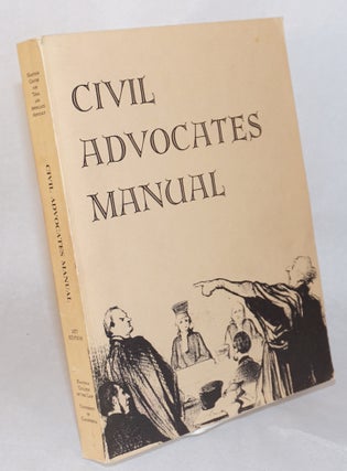 Cat.No: 167451 Civil advocates manual 1977 edition. Guy O. Kornblum, Jr, Joseph W. Rogers