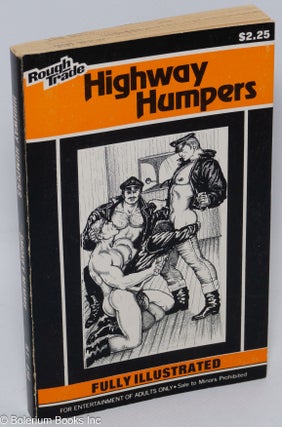 Cat.No: 167478 Highway Humpers: fully illustrated. David Glenn, Rex, Smokey author on...