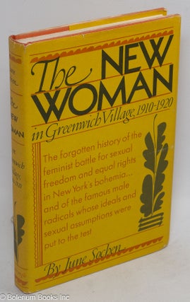 Cat.No: 16757 The new woman; feminism in Greenwich Village, 1910-1920. June Sochen
