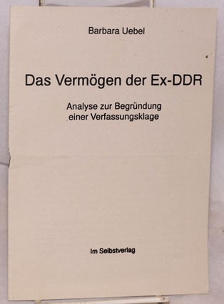 Cat.No: 167603 Das Vermögen der Ex-DDR: Analyse zur begründung einer verfassungsklage....