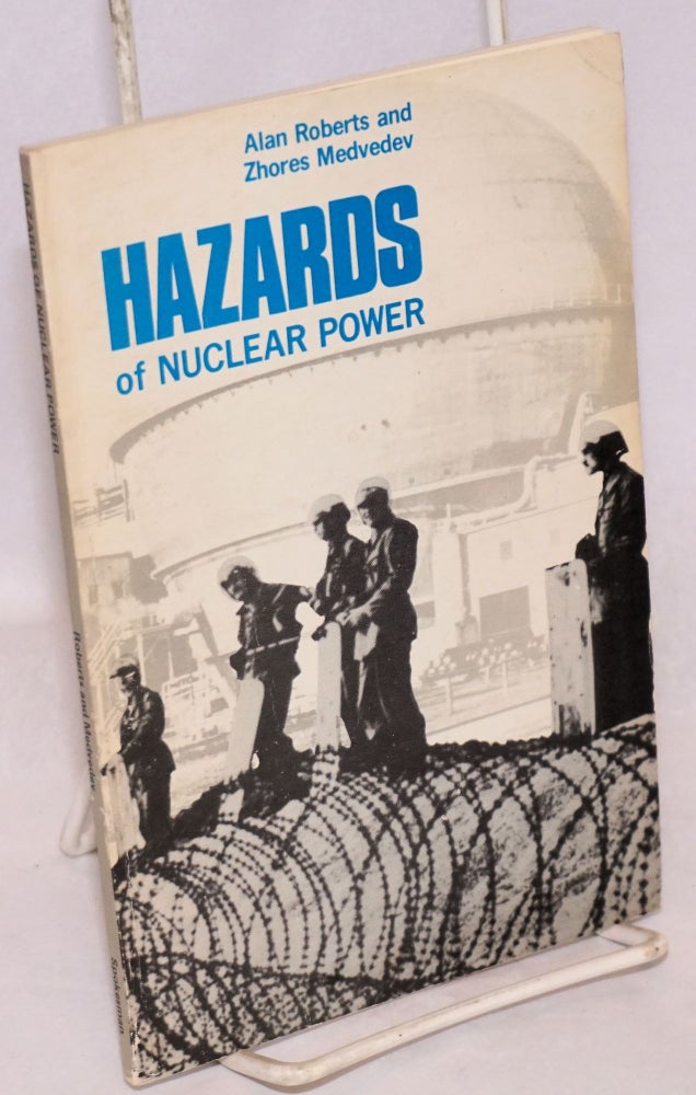 Cat.No: 167761 Hazards of nuclear power. Alan Roberts, Zhores Medvedev.