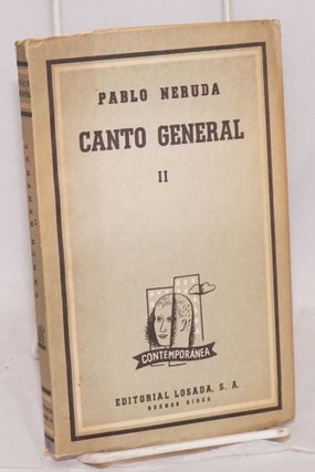 Cat.No: 167812 Canto general, tomo II 2a edicion. Pablo Neruda