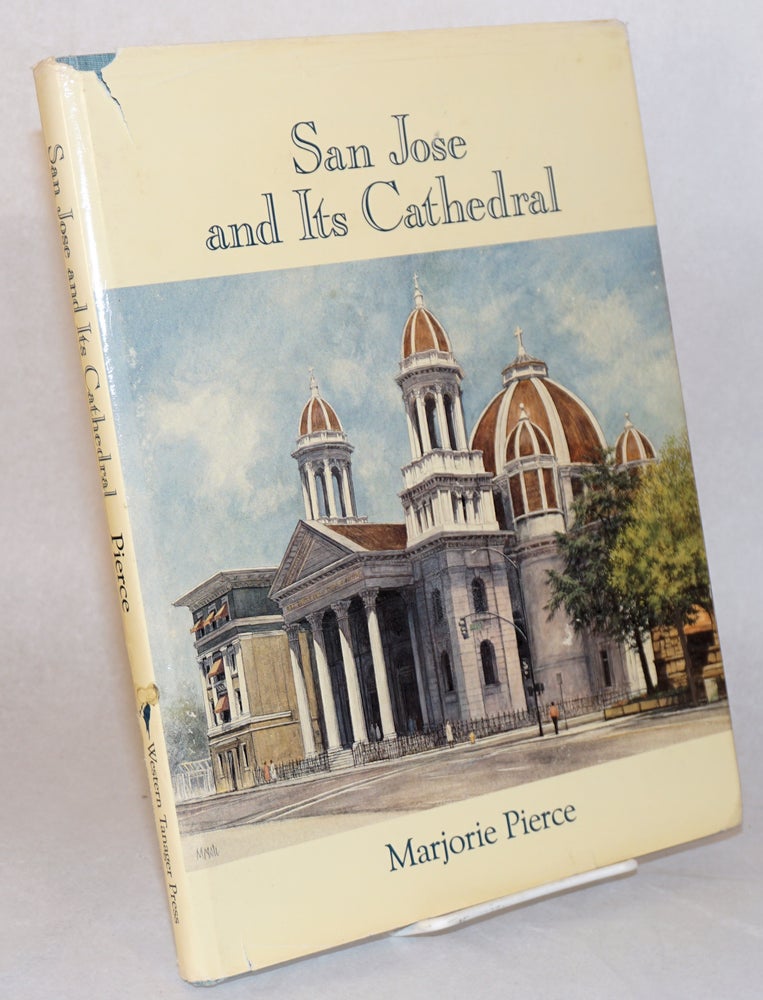 Cat.No: 167818 San Jose and its cathedral. Marjorie Pierce, Bishop Pierre DuMaine.
