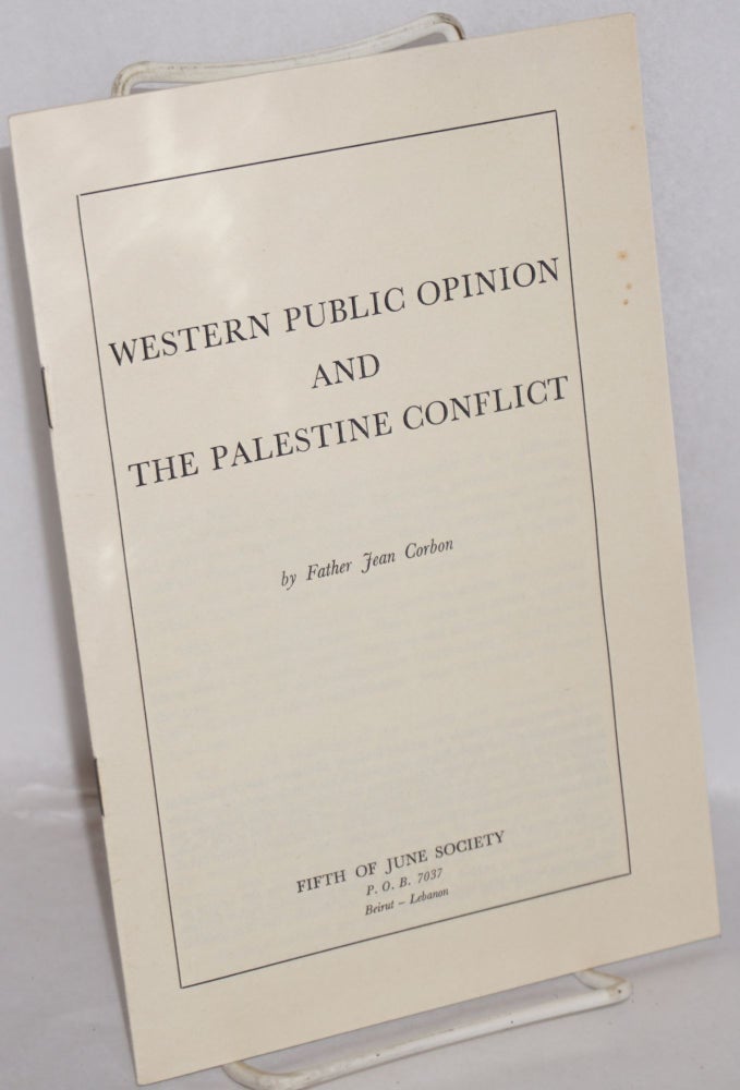 Cat.No: 167854 Western public opinion and the Palestine conflict. Father Jean Corbon.