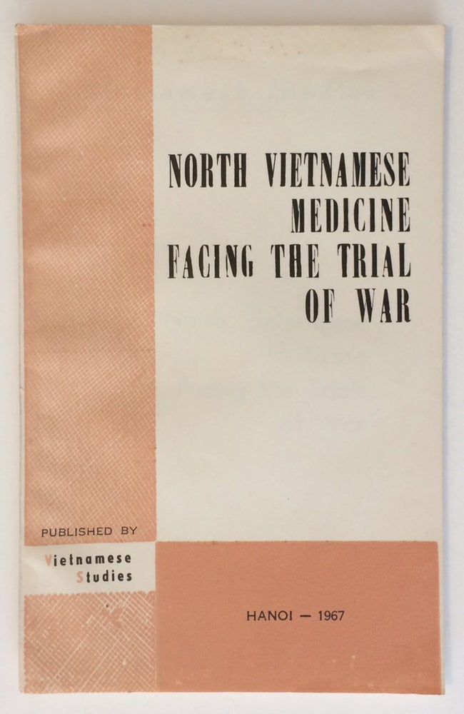 Cat.No: 167908 North Vietnamese medicine facing the trial of war. ed Nguyen Khac Vien.