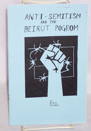 Cat.No: 167981 Anti-semitism and the Beirut pogrom. Fredy Perlman