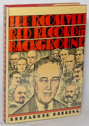 Cat.No: 16806 The Roosevelt red record and its background. Elizabeth Dilling