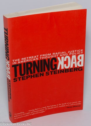 Cat.No: 168068 Turning back; the retreat from racial justice in American thought and...