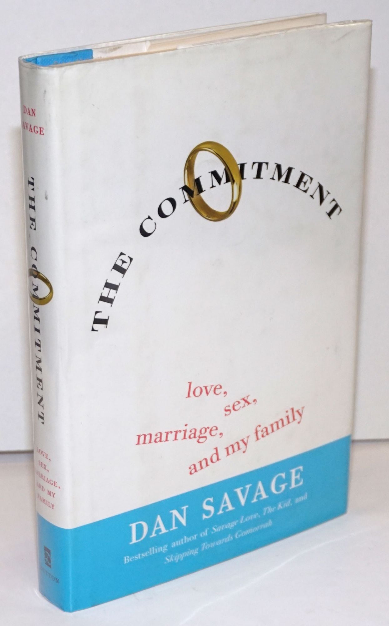 The commitment: love, sex, marriage, and my family | Dan Savage