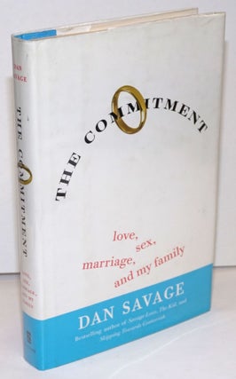 Cat.No: 168079 The commitment: love, sex, marriage, and my family. Dan Savage