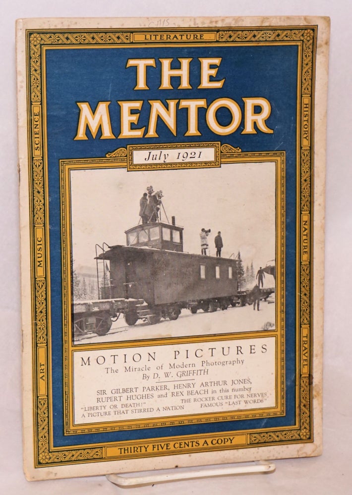 Cat.No: 168090 The Mentor: vol. 9, #6. July 1, 1921: Motion Pictures; the miracle of modern photography. D. W. Griffith, Rupert Hughes, Rex Beach, W. D. Moffat.