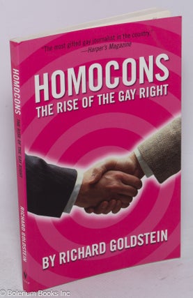 Cat.No: 168108 Homocons: the rise of the Gay Right. Richard Goldstein