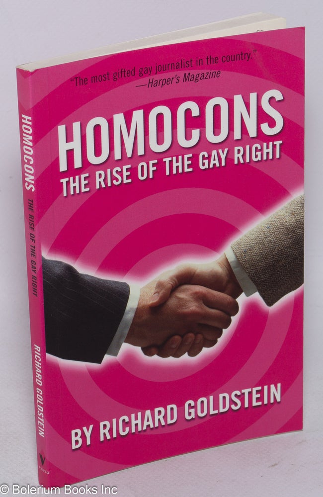Cat.No: 168108 Homocons: the rise of the Gay Right. Richard Goldstein.