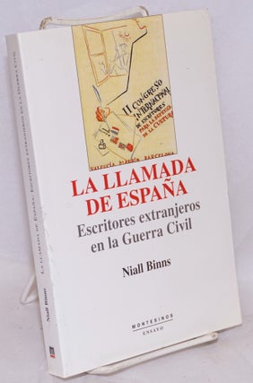 Cat.No: 168288 La llamada de España escritores extranjeros en la Guerra Civil. Niall Binns