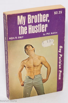Cat.No: 16838 My Brother, the Hustler. Phil Andros, Samuel Steward