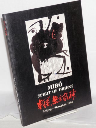 Cat.No: 168392 Miro spirit of orient; Beijing - Shanghai, 1995. Joan Miro