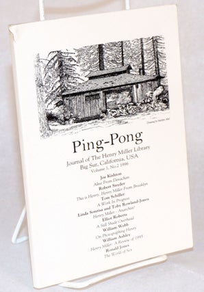 Cat.No: 168408 Ping-pong: journal of the Henry Miller Library, Big Sur, California;...