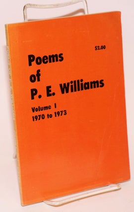 Cat.No: 168410 Poems of P. E. Williams: volume I, 1970 to 1973. P. E. Williams