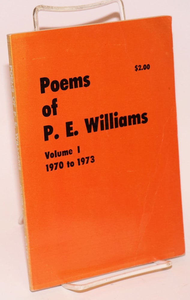 Cat.No: 168410 Poems of P. E. Williams: volume I, 1970 to 1973. P. E. Williams.