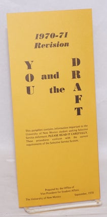 Cat.No: 168496 You and the Draft: 1970-71 Revision. Office of Vice President for Student...