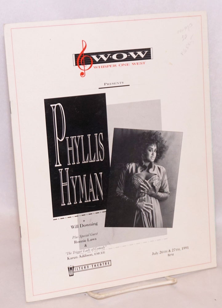 Cat.No: 168515 W.O.W. presents Phyllis Hyman; Will Downing, plus special guest Ronnie Laws & "The Trigger Lady of Comedy" Karen Addison, emcee, Wiltern Theatre, July 26 & 27th, 1991. Phyllis Hyman.
