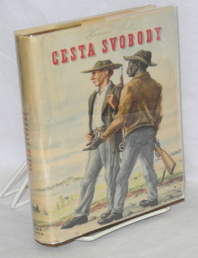 Cat.No: 168636 Cesta svobody [prelozila, Stasa J&iacute;lovsk&aacute;]. Howard Fast.
