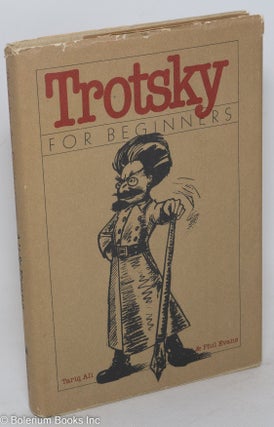 Cat.No: 168653 Trotsky for Beginners. Tariq Ali, Phil Evans