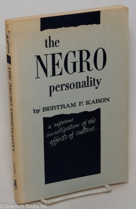 Cat.No: 16869 The Negro personality; a rigorous investigation of the effects of culture....