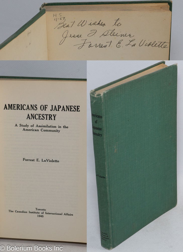 Cat.No: 16871 Americans of Japanese ancestry: a study of assimilation in the American community. Forrest E. LaViolette.