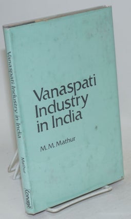 Cat.No: 168727 Vanaspati industry in India. M. M. Mathur