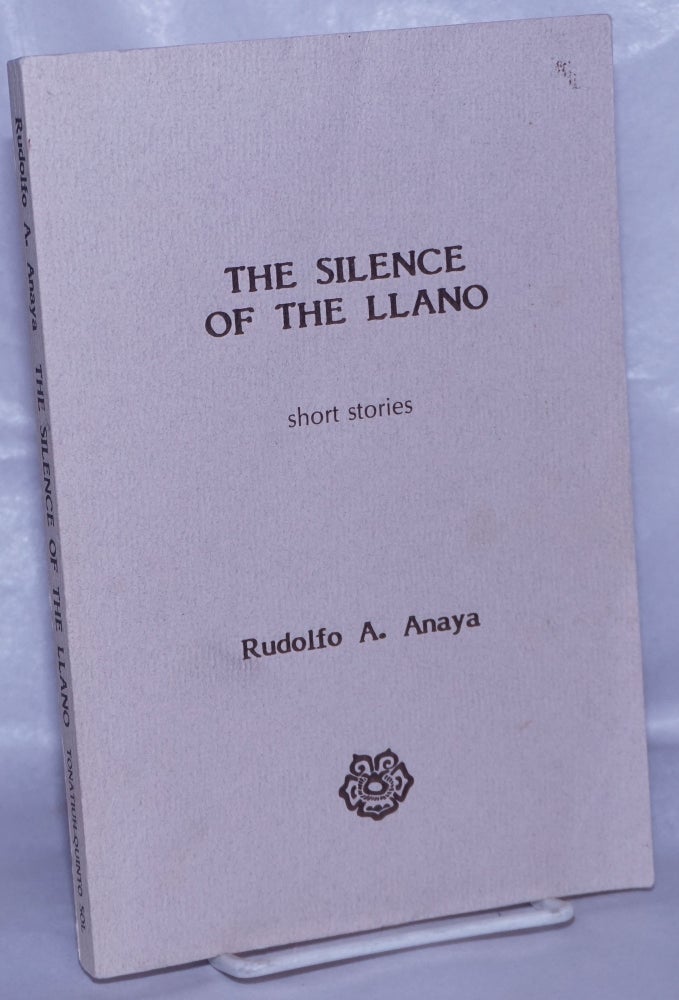 Cat.No: 16873 The Silence of the Llano: short stories. Rudolfo A. Anaya.