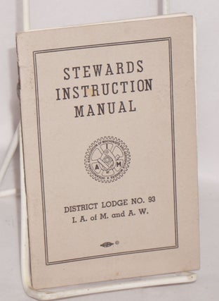 Cat.No: 168847 Stewards instruction manual District lodge no. 93 [with] Supplement shop...