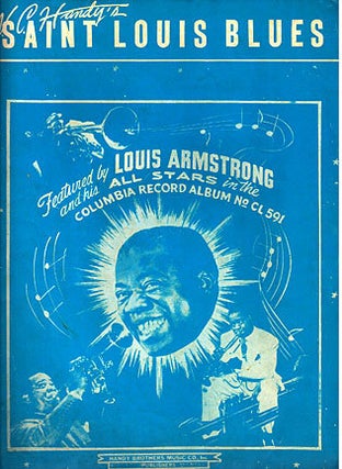 W. C. Handy's Saint Louis Blues: featured by Louis Armstrong and his All Stars in the Columbia record album no. CL 591 [sheet music]