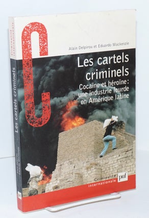 Cat.No: 169421 Les cartels criminels: Cocaïne et héronïne; une industrie lourde in...