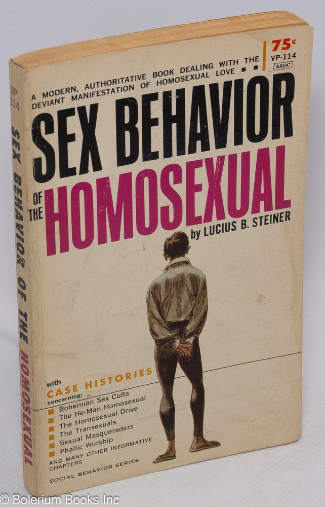 Cat.No: 16968 Sex Behavior of the Homosexual. Lucius B. Steiner.