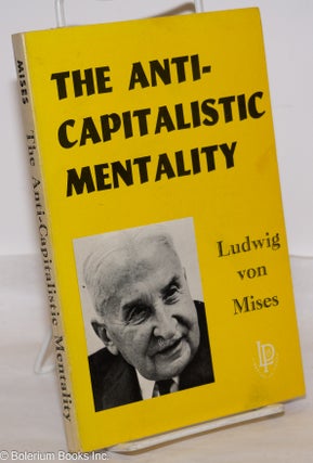 Cat.No: 169689 The Anti-Capitalistic Mentality. Ludwig Von Mises