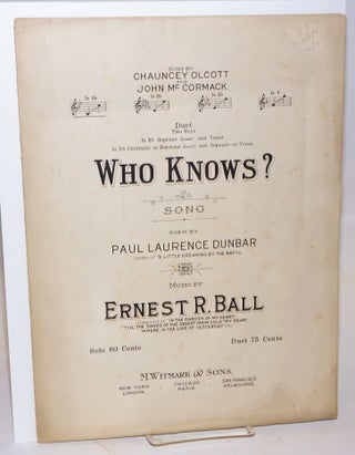 Cat.No: 16985 Who knows? Song. Poem by Paul Laurence Dunbar, music by Ernest R. Ball....