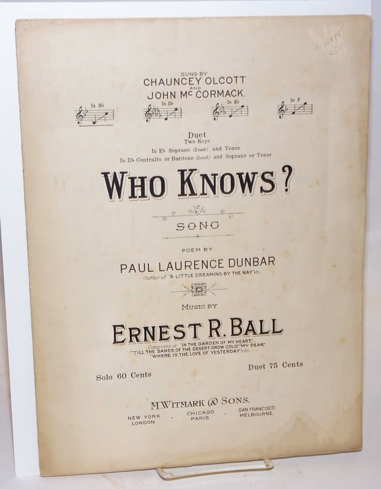 Cat.No: 16985 Who knows? Song. Poem by Paul Laurence Dunbar, music by Ernest R. Ball. Paul Laurence Dunbar.
