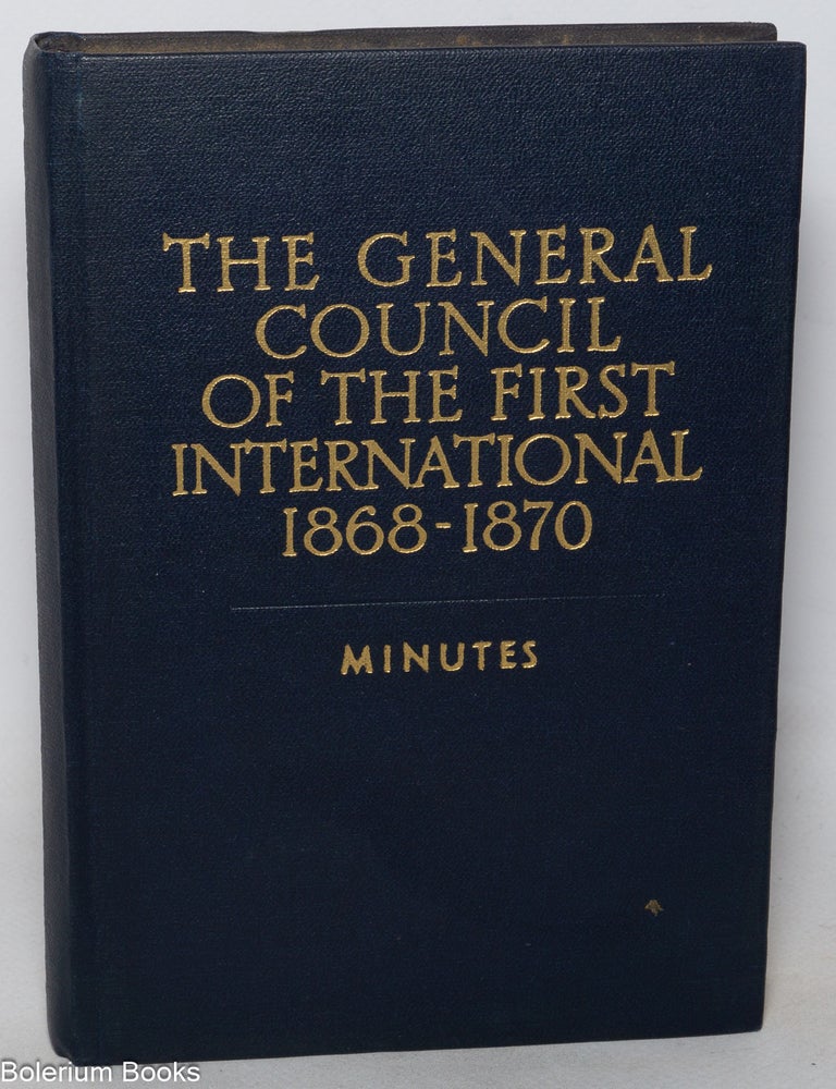 Cat.No: 169888 The General Council of the First International 1868- 1870; minutes