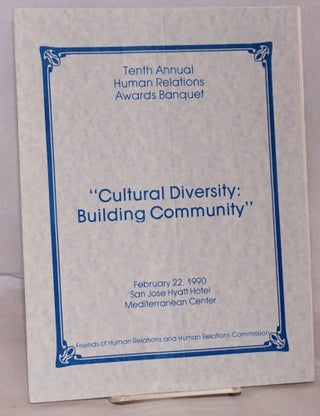 Cat.No: 170292 Tenth Annual Human Relations Awards Banquet Cultural Diversity: Building...