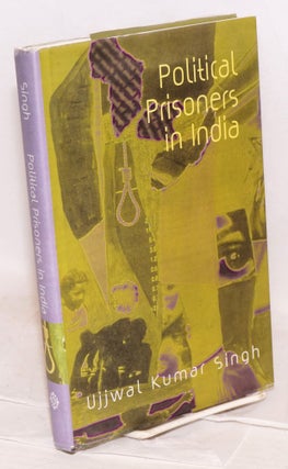 Cat.No: 170369 Political prisoners in India. Ujjwal Kumar Singh