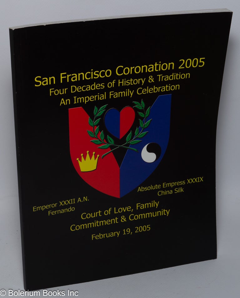 Cat.No: 170596 San Francisco Coronation 2005: four decades of history & tradition, an Imperial Family celebration